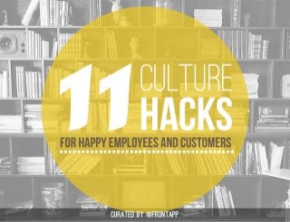 11 Culture Hacks for Happy Employees and Happy Customers