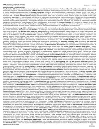 PMC Weekly Market Review August 21, 2015
15
INDEX OVERVIEW & KEY DEFINITIONS
Fed, The Fed or FED refers to the Federal Reserve System, the central bank of the United States. The Federal Open Market Committee (FOMC) is the monetary
policymaking body of the Federal Reserve System. Fed Funds Rate, the interest rate at which a depository institution lends funds maintained at the Federal Reserve
to another depository institution overnight. The European Central Bank (ECB) is the central bank for Europe's single currency, the euro. The ECB’s main task is to
maintain the euro's purchasing power and thus price stability in the euro area. The euro area comprises the 19 European Union countries that have introduced the
euro since 1999. The Gross Domestic Product (GDP) rate is a measurement of the output of goods and services produced by labor and property located in the
United States. Basis Point(s) is a unit that is equal to 1/100th of 1%, and is used to denote the change in a financial instrument. The basis point is commonly used for
calculating changes in interest rates, equity indexes and the yield of a fixed-income security. A separately managed account (SMA) is an individual managed
investment account offered typically by a brokerage firm through one of their brokers or financial consultants and managed by independent investment
management firms (often called money managers for short) and have varying fee structures. The Consumer Price Index (CPI) measures the change in the cost of a
fixed basket of products and services. The Producer Price Index (PPI) program measures the average change over time in the selling prices received by domestic
producers for their output. The prices included in the PPI are from the first commercial transaction for many products and some services.
The Dow Jones Industrial Average (DOW or DJIA) is an unmanaged index of 30 common stocks comprised of 30 actively traded blue chip stocks, primarily industrials
and assumes reinvestment of dividends. The S&P 500 Index is an unmanaged index comprised of 500 widely held securities considered to be representative of the
stock market in general. The S&P/Case-Shiller Home Price Indices measure the residential housing market, tracking changes in the value of the residential real
estate market in 20 metropolitan regions across the United States. The Nasdaq Composite Index is a stock market index of the common stocks and similar securities
listed on the NASDAQ stock market. The US Dollar Index is a measure of the value of the United States dollar relative to a basket of foreign currencies. It is a
weighted geometric mean of the dollar's value relative to other select currencies (Euro, Japanese yen, Pound sterling, Canadian dollar, Swedish krona (SEK) & Swiss
franc). The Nikkei Index (Nikkei 225 or Nikkei) is a stock market index for the Tokyo Stock Exchange calculated daily by the Nihon Keizai Shimbun (Nikkei) newspaper
since 1950. It is a price-weighted index (the unit is yen), and the components are reviewed once a year. The FTSE 100 Index (FTSE 100) is a share index of the 100
companies listed on the London Stock Exchange (LSE) with the highest market capitalization. The Bloomberg Commodity Index (formerly the Dow Jones-UBS
Commodity Index) tracks prices of futures contracts on physical commodities on the commodity markets and is designed to minimize concentration in any one
commodity or sector (currently 22 commodity futures in seven sectors). The Barclays Capital US Credit Index is an unmanaged index considered representative of
publicly issued, SEC-registered US corporate and specified foreign debentures and secured notes. The Barclays Capital US Aggregate Bond Index is a market
capitalization-weighted index of investment-grade, fixed-rate debt issues, including government, corporate, asset-backed, and mortgage-backed securities, with
maturities of at least one year. The Barclays Capital US Corporate High Yield Index covers the USD-denominated, non-investment grade, fixed-rate, taxable
corporate bond market. Securities are classified as high-yield if the middle rating of Moody’s, Fitch and S&P is Ba1/BB+/BB+ or below. The index may include
emerging market debt. The Barclays Capital Municipal Bond Index is an unmanaged index comprised of investment-grade, fixed-rate municipal securities
representative of the tax-exempt bond market in general. The Barclays Capital US Treasury Total Return Index is an unmanaged index of public obligations of the US
Treasury with a remaining maturity of one year or more. The Barclays Capital Global Aggregate ex-U.S. Index is a market capitalization-weighted index, meaning the
securities in the index are weighted according to the market size of each bond type. Most U.S. traded investment grade bonds are represented. Municipal bonds,
and Treasury Inflation-Protected Securities are excluded, due to tax treatment issues. The index includes Treasury securities, Government agency bonds, Mortgage-
backed bonds, Corporate bonds, and a small amount of foreign bonds traded in U.S. The Barclays Capital U.S. 5-10 Year Corporate Bond Index measures the
investment return of U.S. dollar denominated, investment-grade, fixed rate, taxable securities issued by industrial, utility, and financial companies with maturities
between 5 and 10 years. Treasury securities, mortgage-backed securities (MBS) foreign bonds, government agency bonds and corporate bonds are some of the
categories included in the index. The Barclays Capital U.S Corporate High-Yield Index is composed of fixed-rate, publicly issued, non-investment grade debt. The
Barclays Capital U.S. Corporate 5-10 Year Index includes U.S. dollar-denominated, investment-grade, fixed-rate, taxable securities issued by industrial, utility, &
financial companies, with maturities between 5 & 10 years. The Citigroup World Government Bond Index measures the performance of fixed-rate, local currency,
investment grade sovereign bonds and comprises sovereign debt from over 20 countries, denominated in a variety of currencies. The DJ-UBS Commodity Index
Total Return SM measures the collateralized returns from a basket of 19 commodity futures contracts representing the energy, precious metals, industrial metals,
grains, softs and livestock sectors. The Russell 1000 Index is a market capitalization-weighted benchmark index made up of the 1000 largest U.S. companies in the
Russell 3000 Index. The Russell 1000 Growth Index is an unmanaged index considered representative of large-cap growth stocks. The Russell 1000 Value Index is an
unmanaged index considered representative of large-cap value stocks. The Russell 2000 Index is an unmanaged index considered representative of small-cap stocks.
The Russell 2000 Growth Index is an unmanaged index considered representative of small-cap growth stocks. The Russell 2000 Growth Index is an unmanaged index
considered representative of small-cap value stocks. The Russell 3000 Index is an unmanaged index considered representative of the US stock market. The Russell
Midcap Index is a subset of the Russell 1000 Index. It includes approximately 800 of the smallest securities based on a combination of their market cap and current
index membership. The Russell Midcap Growth Index is an unmanaged index considered representative of mid-cap growth stocks. The Russell Midcap Value Index
is an unmanaged index considered representative of mid-cap value stocks. The HFRX Indices are a series of benchmarks of hedge fund industry performance which
are engineered to achieve representative performance of a larger universe of hedge fund strategies. Hedge Fund Research, Inc. employs the HFRX Methodology
(UCITS compliant), a proprietary and highly quantitative process by which hedge funds are selected as constituents for the HFRX Indices. The University of Michigan
Consumer Sentiment Index (MCSI) is a survey of consumer confidence conducted by the University of Michigan using telephone surveys to gather information on
consumer expectations regarding the overall economy. The ISM Non-Manufacturing Index is an index based on surveys of more than 400 non-manufacturing firms'
purchasing and supply executives, within 60 sectors across the nation, by the Institute of Supply Management (ISM). The ISM Non-Manufacturing Index tracks
economic data, like the ISM Non-Manufacturing Business Activity Index. A composite diffusion index is created based on the data from these surveys that monitors
economic conditions of the nation. The ISM Manufacturing Index is an index based on surveys of more than 300 manufacturing firms by the Institute of Supply
Management – the index monitors employment, production inventories, new orders and supplier deliveries. A composite diffusion index is created that monitors
conditions in national manufacturing based on the data from these surveys. The CBOE Volatility Index (VIX) is an up-to-the-minute market estimate of expected
volatility that is calculated by using real-time S&P 500 Index option bid/ask quotes. The Index uses nearby and second nearby options with at least 8 days left to
expiration and then weights them to yield a constant, 30-day measure of the expected volatility of the S&P 500 Index. The MSCI EAFE Index is designed to measure
the equity market performance of developed markets outside of the U.S. & Canada. The MSCI EAFE Growth Index is an unmanaged index considered representative
of growth stocks of Europe, Australasia and the Far East. The MSCI EAFE Value Index is an unmanaged index considered representative of value stocks of Europe,
Australasia and the Far East. The MSCI EM (Emerging Markets) Latin America Index is a free float-adjusted market capitalization weighted index that is designed to
measure the equity market performance of emerging markets in Latin America. The MSCI World ex-U.S. Index captures large and mid-cap representation across 22
of 23 Developed Markets (DM) countries - excluding the US. With 1,002 constituents, the index covers approximately 85% of the free float-adjusted market
capitalization in each country. (DM countries include: Australia, Austria, Belgium, Canada, Denmark, Finland, France, Germany, Hong Kong, Ireland, Israel, Italy,
Japan, Netherlands, New Zealand, Norway, Portugal, Singapore, Spain, Sweden, Switzerland and the UK.) The MSCI Japan Index is designed to measure the
performance of the large and mid-cap segments of the Japanese market. With 320 constituents, the index covers approximately 85% of the free float-adjusted
market capitalization in Japan. The MSCI Emerging Markets Index is a free float-adjusted market capitalization index that is designed to measure equity market
performance in the global emerging markets. The MSCI Europe Index is an unmanaged index considered representative of stocks of developed European countries.
The MSCI Pacific Index is a free float-adjusted market capitalization weighted index that is designed to measure the equity market performance of the developed
markets in the Pacific region.
(07/17/15)
 