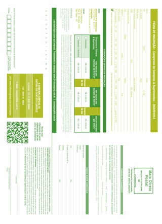 FICHA DE INSCRIÇÃO - Congresso de Compras & Suprimentos - DC0701013
 Nome:                                                                                                                Cargo:
 CPF:                                                            Depto.:                                                                   E-mail:
 Sup. Imediato:                                                                                                       Cargo:                                                                                                                                        9912247475-DR/SPM
                                                                                                                                                                                                                                                                            IIR
 Razão Social:
 Nome Fantasia da Empresa:                                                                                            Ramo de Atividade:
 CCM:                                                                                 CNPJ:                                       Insc. Estadual:                                                                                                               Fechamento autorizado,
 Endereço Comercial:                                                                                                                                                                                                                                            pode ser aberto pela ECT
 CEP:                                         Cidade:                                                                 Estado:
 Telefone: ( )                                                              Celular: ( )                                                        Fax: ( )                                                                                                        FORMAS DE PAGAMENTO
 Nome p/ contato:                                                                                                     Área:
 Nº de Funcionários: [ ] 01 - 99               [ ] 100 - 199          [ ] 200 - 499         [ ] 500 - 999          [ ] 1.000 - 1.999          [ ] 2.000 - 4.999          [ ]acima de 5.000                                Emissão de boleto restrita até 3 dias antes do evento. Após esta data, favor contatar a Central
                                                                                                                                                                                                                          de Atendimento pelo telefone 11 3017 6888 ou e-mail customer.service@ibcbrasil.com.br.
      Autorizo o envio de informações da empresa por todos os canais de comunicação.                        Caso não queira receber informações, favor enviar e-mail para cadastro@ibcbrasil.com.br                      A participação do inscrito estará condicionada à efetiva comprovação de pagamento
                                                                                                                                                                                                                          da inscrição antes da realização do evento.
                                                                                                                                                                                                                          [ ] Boleto Bancário Cartão de Crédito: Amex [ ] Visa [ ] Mastercard [ ] Diners [ ]
                                                                      CONDIÇÕES GERAIS DE INSCRIÇÃO
                                                                                                                                                                                                                          Tel. p/Informação do cartão: ______________ Pessoa de Contato: _________________
Data:                                                                                                                                                                                                                     *10 dias antes da data de realização do evento, entraremos em contato por telefone para efetuarmos a
Seminário Pré-Congresso:                          Congresso de Compras                    Valor especial para                             Valor especial para                         Valor para inscrições               cobrança. Não envie os dados de cartão de crédito neste formulário ou por e-mail.
04 de Fevereiro de 2013                           & Suprimentos                        inscrições até 07/12/12*                        inscrições até 10/01/13*                          após 10/01/13
Congresso:
05 e 06 de Fevereiro de 2013
                                                                                                                                                                                                                                                              DADOS SOBRE COBRANÇA
                                                      Congresso                              R$ 2.999,00                                      R$ 3.299,00                                 R$ 3.699,00
Local:                                                                                                                   Economize                                      Economize
                                                                                                                                                                                                                          Nome do contato:
Espaço Milenium                                                                                                           R$ 700                                        R$ 400
                                                                                                                                                                                                                          Cargo:
Rua Dr. Barcelar, 1043                                Congresso + Seminário                  R$ 4.499,00                                      R$ 4.799,00                                 R$ 5.199,00                     Endereço:
São Paulo - SP
                                              *Desconto não cumulativo, válido somente para inscrição e pagamento antecipados. (1) ATENÇÃO: Os valores acima incluem os impostos que devem ser                            Tel.:                                                    Fax:
O Informa Group plc está presente no          recolhidos pela fonte pagadora em conformidade com a legislação vigente (Regulamento do ISS - Decreto 53.151/2012 da Secretaria Municipal de Finanças de São Paulo
Brasil e na America Latina pelas marcas       e o Regulamento do Imposto de Renda – RIR/99). Pedimos a gentileza de entrar em contato com nossa central de atendimento para detalhes sobre o valor a ser pago para        E-mail p/ envio de NF-e:
IBC e IIR. Planejamento e Organização         a IIR Informa Seminários, antes de efetuar o pagamento da inscrição. (2) A PARTICIPAÇÃO DO INSCRITO NO EVENTO SOMENTE SERÁ PERMITIDA APÓS A COMPROVAÇÃO
dos eventos no Brasil: IIR Informa            DE PAGAMENTO DA INSCRIÇÃO ANTES DA REALIZAÇÃO DO EVENTO. PORTANTO MESMO QUE A INSCRIÇÃO TENHA SIDO EFETUADA E O PAGAMENTO NÃO TENHA SIDO                                    Cidade:
Seminários Ltda.                              REALIZADO E NÃO CONSTE PEDIDO DE CANCELAMENTO, O INSCRITO DECLARA ESTAR CIENTE DA COBRANÇA DA INSCRIÇÃO.
                                                                                                                                                                                                                          Estado:                                                  CEP:
                  Leve este tópico para sua empresa. Treinamento in-company: www.iir-incompany.com.br | incompany@iir.com.br
                                                                                                                                                                                                                             A inscrição será conﬁrmada após a Organizadora receber esta ﬁcha preenchida, assinada e carimbada.
                                                                                                                                                                                                                             CANCELAMENTOS E SUBSTITUIÇÕES: Os cancelamentos podem ser feitos sem ônus ou encargos até 10 dias
   A      B       C      D       E        F       G       H      I      J      K      L      M        N                                                                                                                      antes do evento. Após esta data, as substituições podem ser feitas sem ônus, mas os cancelamentos terão uma
                                                                                                                                                                                                                             taxa administrativa de R$ 500,00. Em todos os casos, solicitamos informar a Organizadora sobre qualquer alteração
                                                                                                                                                                                                      Receba mais            até às 12h da véspera do evento. Os inscritos que não cancelarem sua participação segundo as condições acima
                                                                                                                           4 MANEIRAS RÁPIDAS DE                                                 informações do evento       descritas, e não comparecerem ao evento, serão cobrados no valor integral acordado. Todas as notiﬁcações devem
                                                                                                                        ENTRAR EM CONTATO CONOSCO                                                digitalizando o QRcode      ser feitas por escrito pelo fax, e-mail ou endereço indicados nesta ﬁcha.
                                                                                                                                                                                                 com o seu Smartphone        ALTERAÇÃO DE PROGRAMA: O nosso compromisso é fornecer a discussão e o estudo de temas e casos
                                                                                                                                                                                                                             relevantes por palestrantes habilitados. Eventuais alterações no programa serão decorrentes de caso fortuito ou
                                                                                                                                                                                                                             força maior. Na eventualidade de algum palestrante não comparecer, envidaremos maiores esforços possíveis para
                                                                                                                              TELEFONE: 55 11 3017-6888                                                                      substituir o executivo ausente por outro apto a promover a discussão do tema conforme programado. Contudo, tal
                                                                                                                                                                                                                             empenho não implica em garantia da substituição. Ao assinar este documento, concordo com os termos acima
                                                                                                                                                                                                                             pactuados. O Informa Group não se responsabiliza por objetos pessoais no dia do evento.
                                                                                                                                     FAX: 0800 11 4664
                                                                                                                             E-MAIL: compras@iir.com.br                                                                                                                     Local e Data
Insira no campo abaixo o código que se encontra na etiqueta de endereçamento
                                                                                   Código da etiqueta              SITE: www.informagroup.com.br/compras                                                                                                       Assinatura e Carimbo da Empresa
Código                                                                             Lado superior direito
                                                                                                                                                                                                                                                               Cargo:
 