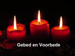 Gebed en VoorbedeGebed en Voorbede
 