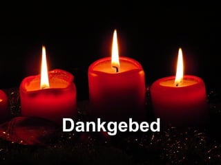 DankgebedDankgebed
 