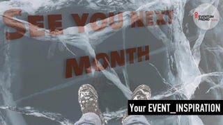 Your EVENT_INSPIRATION
 