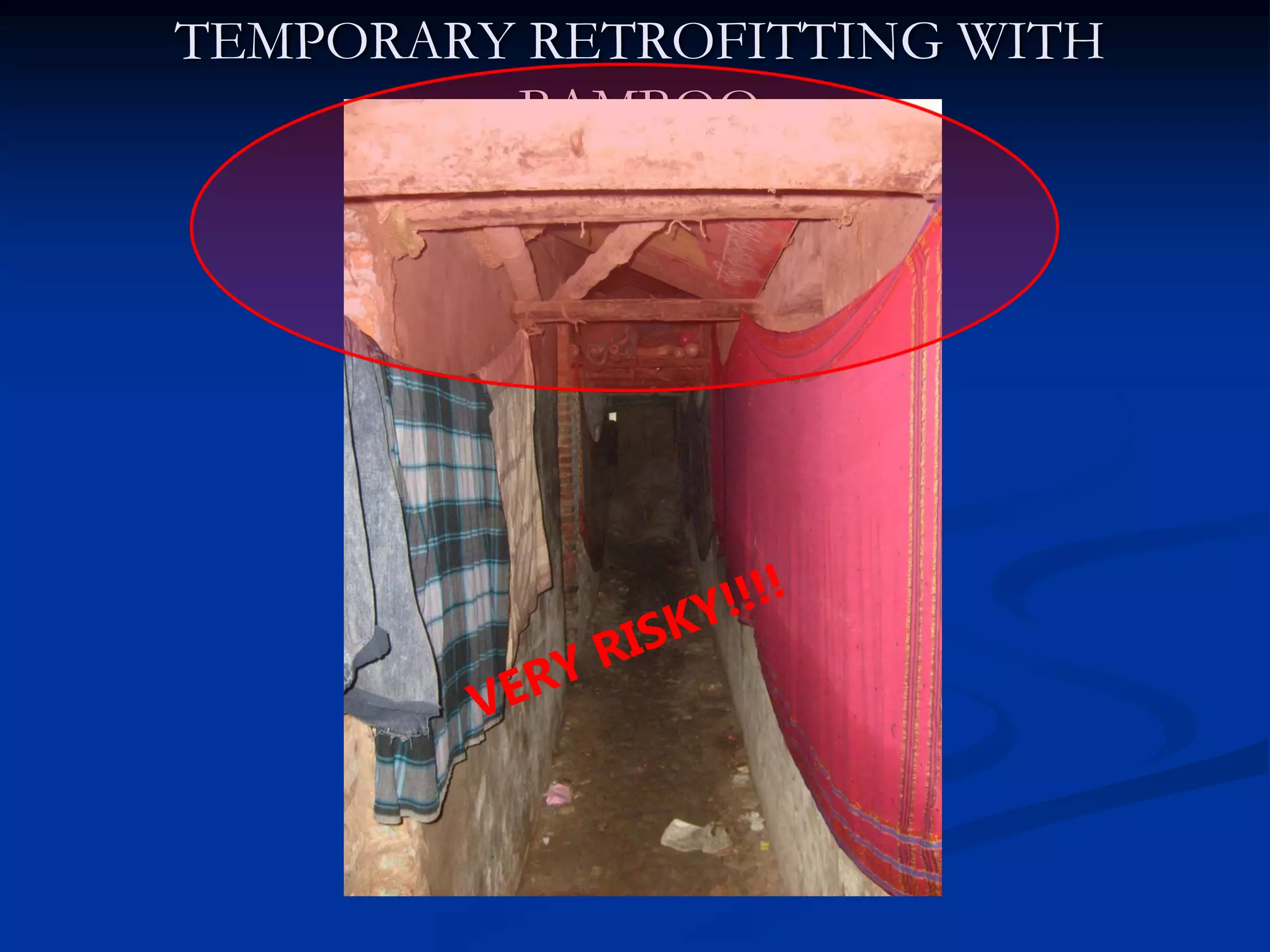 TEMPORARY RETROFITTING WITH
BAMBOO

 