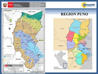 REGION PUNO
Oeste Tierras: altas
 