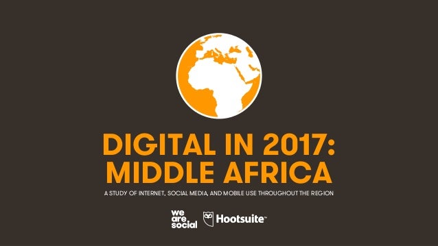 digital in 2017 middle africa