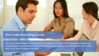 Video Conferencing Etiquette—11 Dos and Don'ts | PPTX