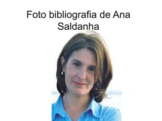 Foto bibliografia de Ana Saldanha 