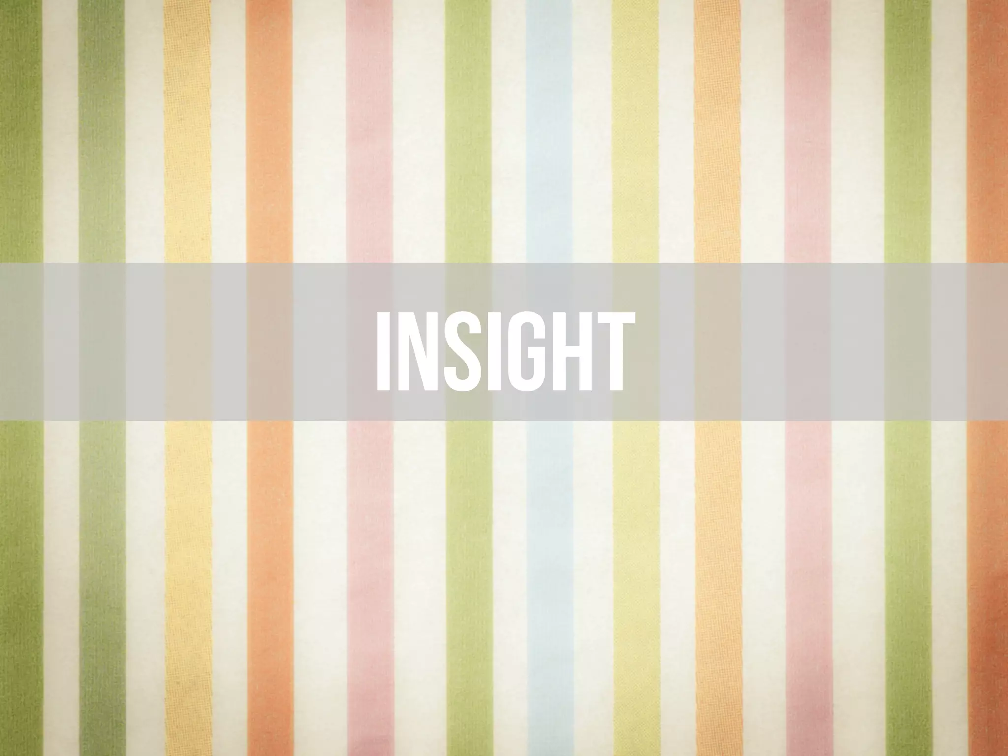 insight