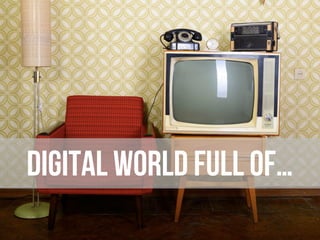 DIGITAL WORLD FULL OF…
 