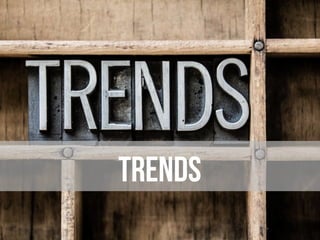 Trends ARE your friend
 