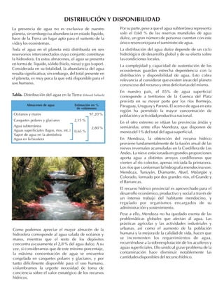 DISTRIBUCIÓN Y DISPONIBILIDAD
La presencia de agua no es exclusiva de nuestro
planeta, sin embargo su abundancia en estado...