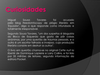 Em 2009 contestou publicamente o prolongamento do terminal de Alcântara, numa concessão polémica à construtora Mota Engil. 