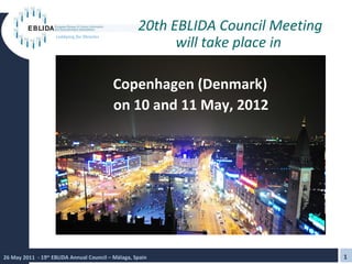 20th EBLIDA Council Meeting will take place in  Copenhagen (Denmark) on 10 and 11 May, 2012 