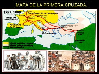 MAPA DE LA PRIMERA CRUZADA.
 