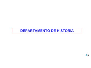 DEPARTAMENTO DE HISTORIA
 
