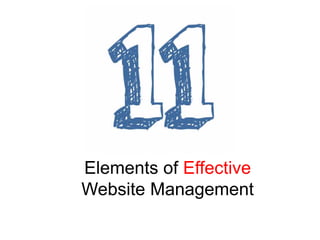 Elements of Effective 
Website Management 
 