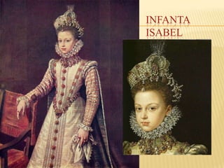 INFANTA
ISABEL
CLARA
EUGENIA
 