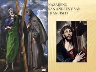 NAZARENO
SAN ANDRÉS Y SAN
FRANCISCO
 