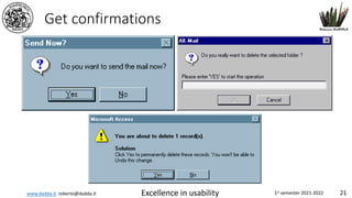 www.dadda.it roberto@dadda.it Excellence in usability 1st semester 2021-2022 21
Get confirmations
 