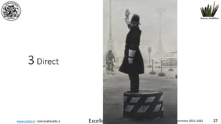 www.dadda.it roberto@dadda.it Excellence in usability 1st semester 2021-2022 27
3 Direct
 