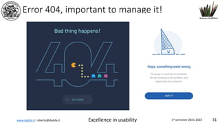 www.dadda.it roberto@dadda.it Excellence in usability 1st semester 2021-2022 31
Error 404, important to manage it!
 