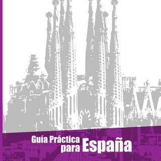 España
Guía Práctica
para
 