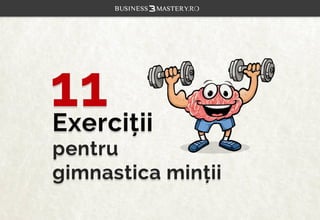 11 Exercitii pentru gimnastica mintii.
