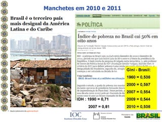 Manchetes em 2010 e 2011
 