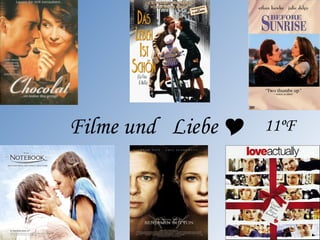 Filme und Liebe    11ºF
 