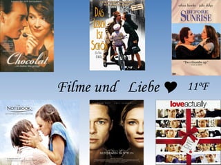 Filme und Liebe    11ºF
 