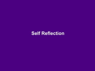 18
Self Reflection
1. How many persons, in your family and friends, do you have trust on
intention (natural acceptance) – ...