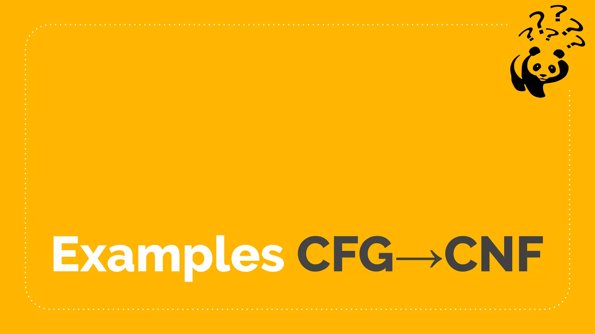 Examples CFG→CNF
 