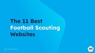 The 11 Best
Football Scouting
Websites
 