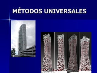 MÉTODOS UNIVERSALES 