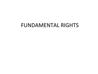 FUNDAMENTAL RIGHTS

 