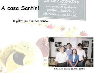 Pela Natural Simpatia e afabilidade que irradiava;Casal Santini nos finais da década de 40