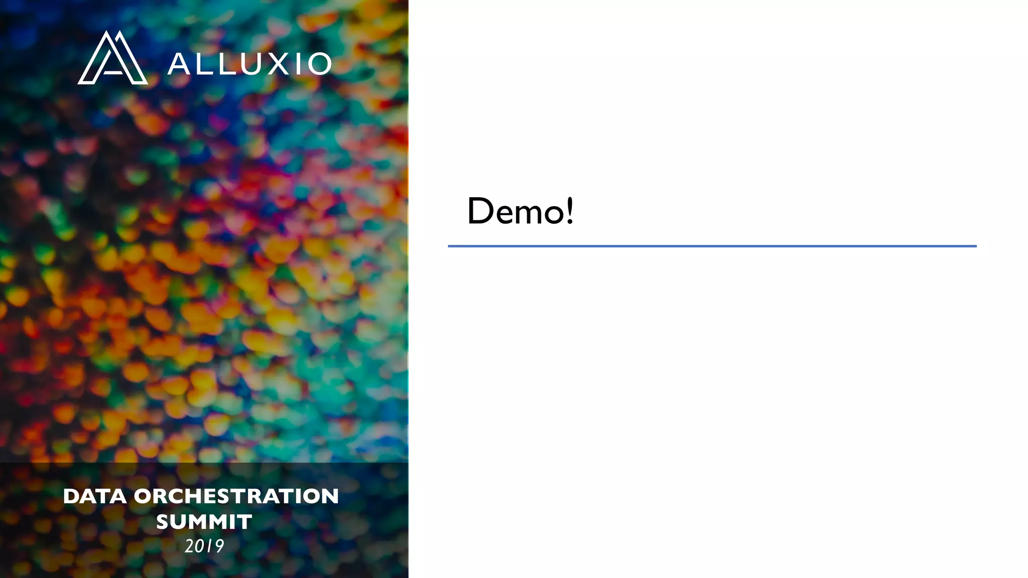 DATA ORCHESTRATION
SUMMIT
2019
Demo!
 