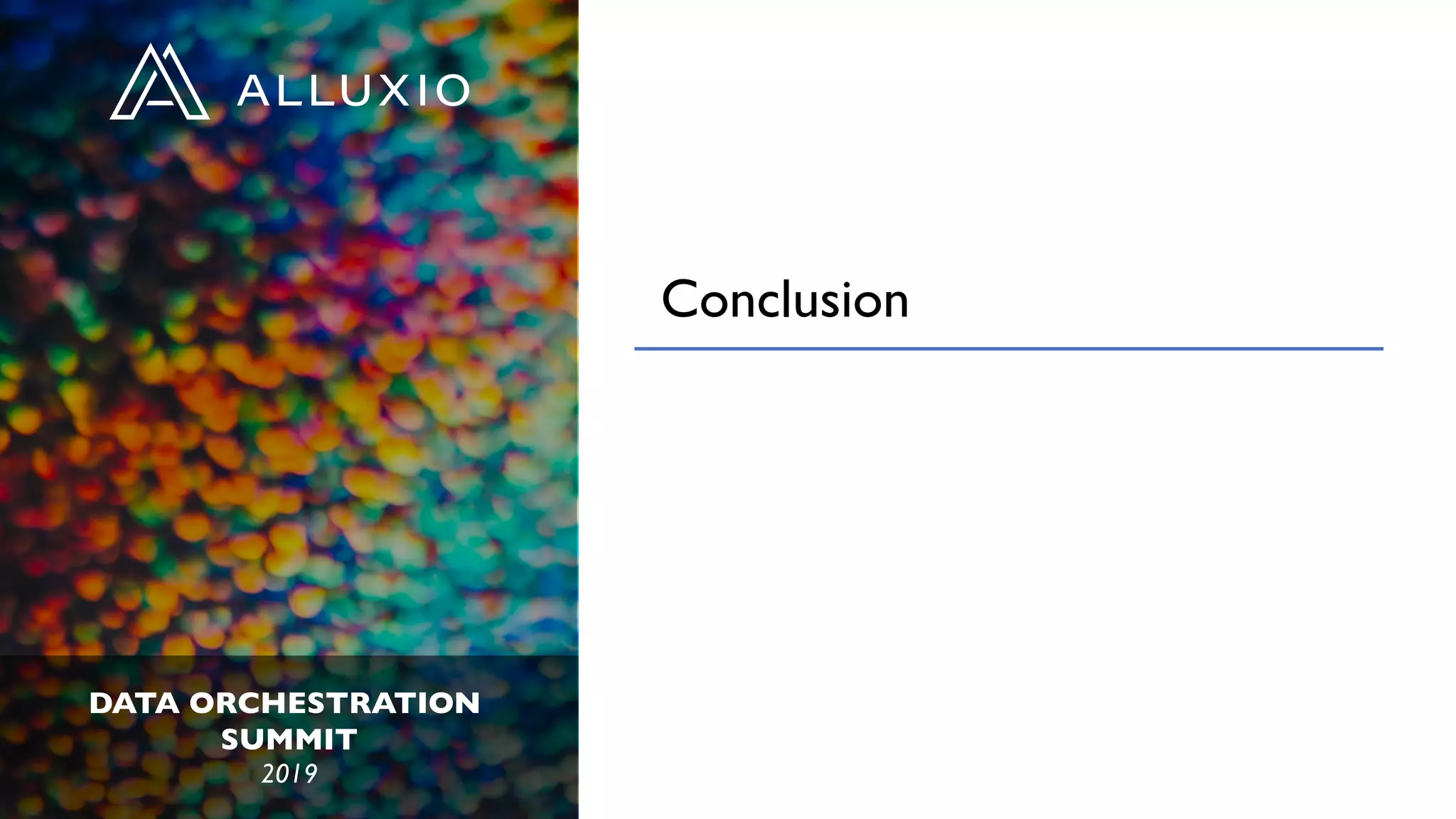 DATA ORCHESTRATION
SUMMIT
2019
Conclusion
 