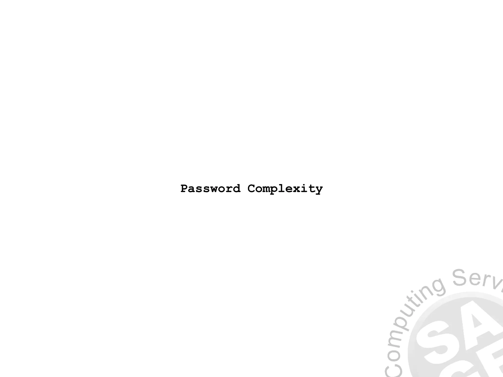 Password Complexity
 