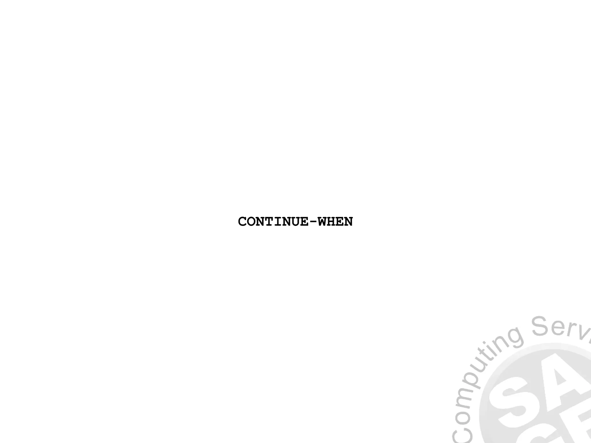 CONTINUE-WHEN
 