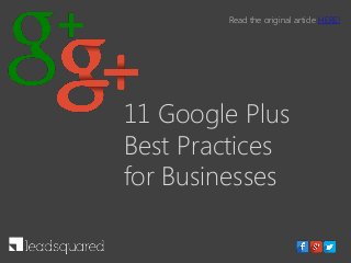 11 Google Plus
Best Practices
for Businesses
Read the original article HERE!
 