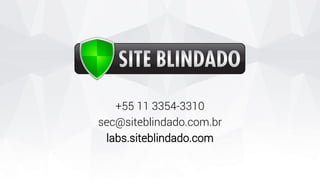+55 11 3354-3310
sec@siteblindado.com.br
labs.siteblindado.com
 