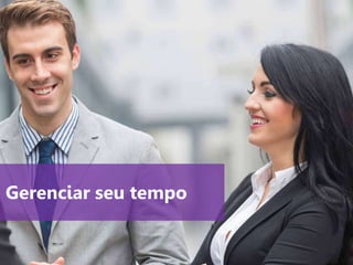 www.agendor.com.br
Gerenciar seu tempo
 