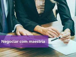 www.agendor.com.br
Negociar com maestria
 