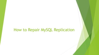 How to Repair MySQL Replication
 