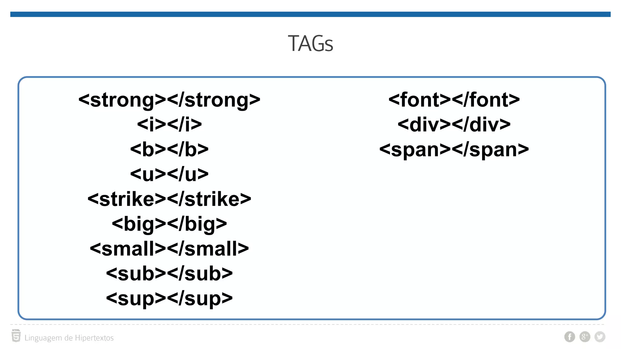<strong></strong> <i></i> <b></b> <u></u> <strike></strike> <big></big> <small></small> <sub></sub> <sup></sup> <font></font> <div></div> <span></span> 