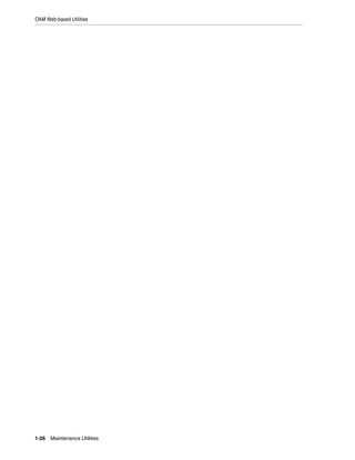 OAM Web-based Utilities




1-26   Maintenance Utilities
 