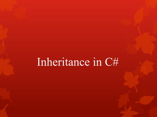 Inheritance in C#
 