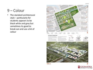 9 C Colour
? The standard architectural
style C particularly for
students appears to be
black white and grey but
sometimes its good to
break out and use a bit of
colour
 