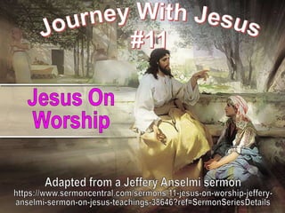 11 Jesus on Worship